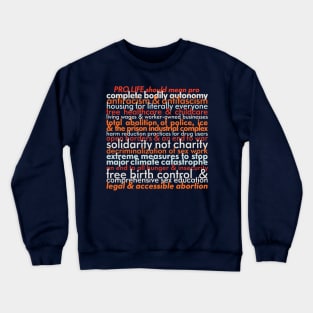 Pro Life Should Mean... 2022 edition Crewneck Sweatshirt